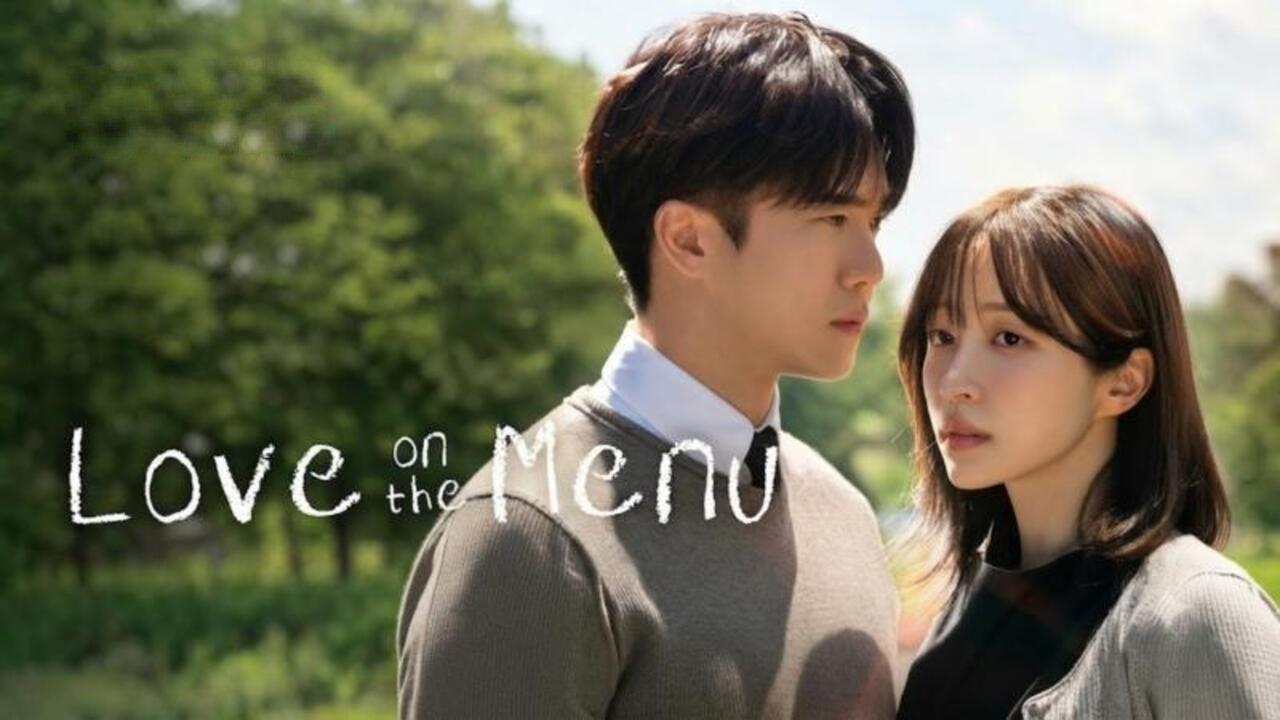 مسلسل Love on the Menu حب على قائمة الطعام مترجم